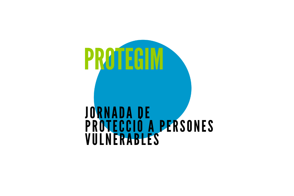 Protegim: Jornada de protecció a persones vulnerables